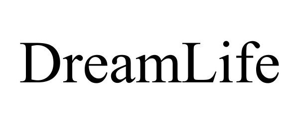 Trademark Logo DREAMLIFE