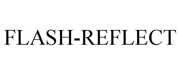 Trademark Logo FLASH-REFLECT