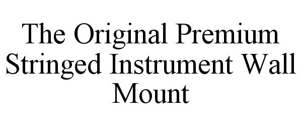  THE ORIGINAL PREMIUM STRINGED INSTRUMENT WALL MOUNT
