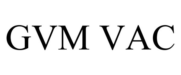 Trademark Logo GVM VAC