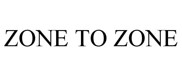 Trademark Logo ZONE TO ZONE