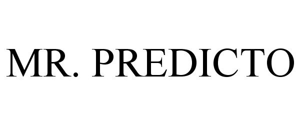 Trademark Logo MR. PREDICTO