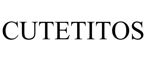 Trademark Logo CUTETITOS
