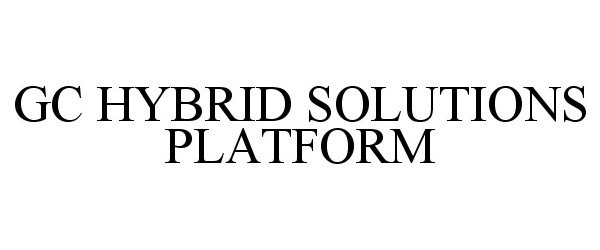  GC HYBRID SOLUTIONS PLATFORM