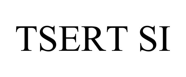 Trademark Logo TSERT SI