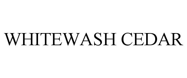 Trademark Logo WHITEWASH CEDAR