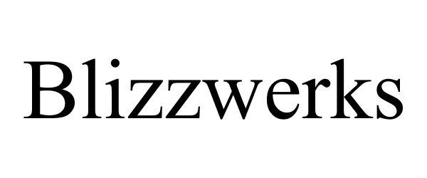 Trademark Logo BLIZZWERKS