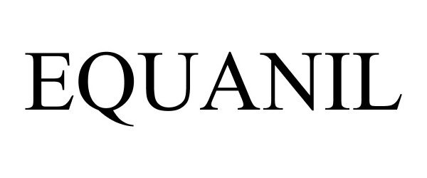 Trademark Logo EQUANIL