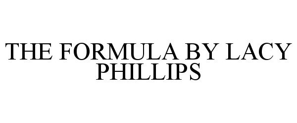  THE FORMULA BY LACY PHILLIPS