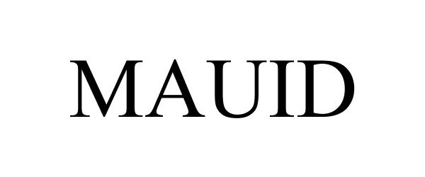 Trademark Logo MAUID