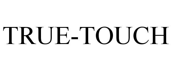Trademark Logo TRUE-TOUCH