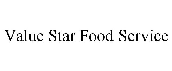  VALUE STAR FOOD SERVICE