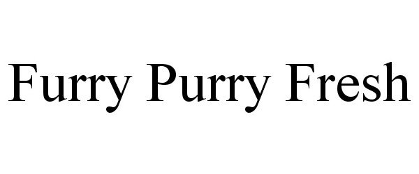  FURRY PURRY FRESH