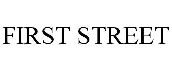 Trademark Logo FIRST STREET