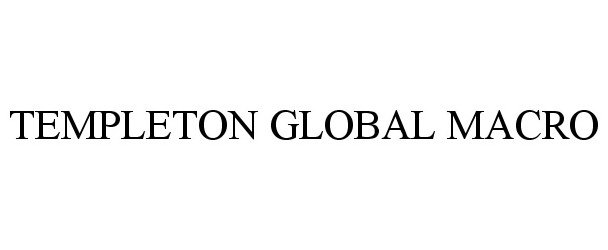  TEMPLETON GLOBAL MACRO