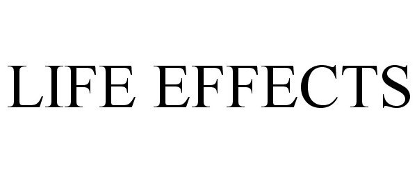 Trademark Logo LIFE EFFECTS