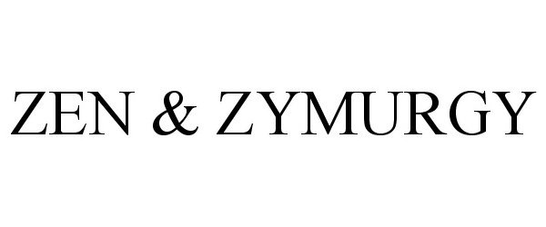  ZEN &amp; ZYMURGY