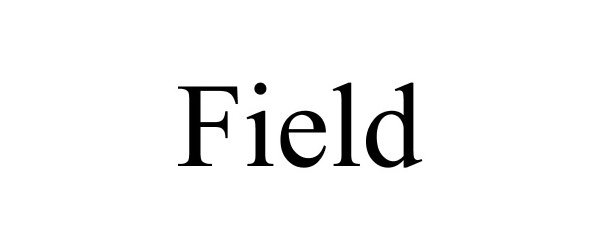 Trademark Logo FIELD