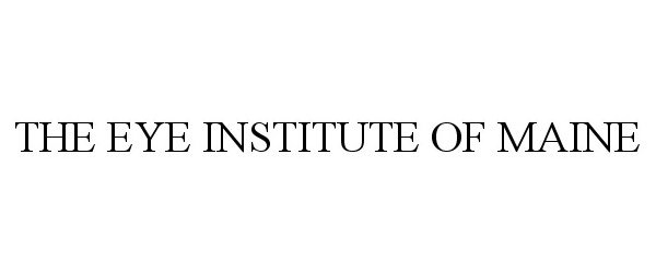  THE EYE INSTITUTE OF MAINE