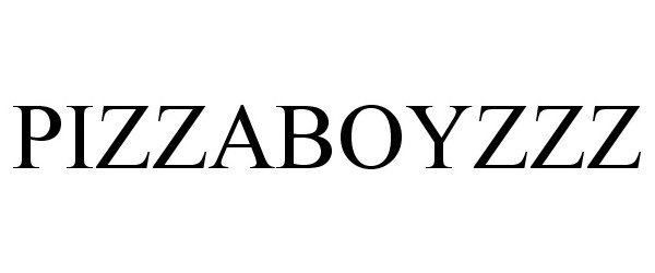 Trademark Logo PIZZABOYZZZ