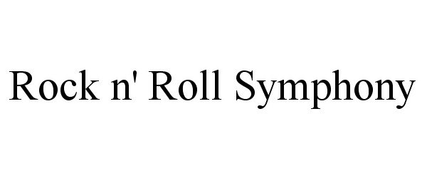 Trademark Logo ROCK N' ROLL SYMPHONY