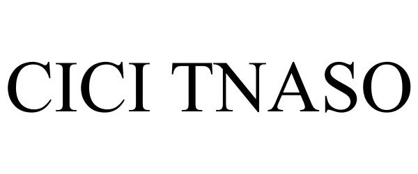 Trademark Logo CICI TNASO