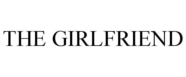 Trademark Logo THE GIRLFRIEND