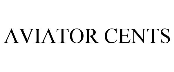 Trademark Logo AVIATOR CENTS