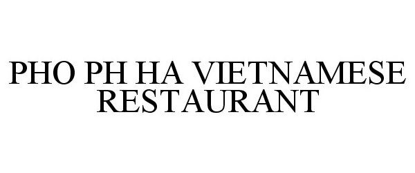 Trademark Logo PHO PH HA VIETNAMESE RESTAURANT