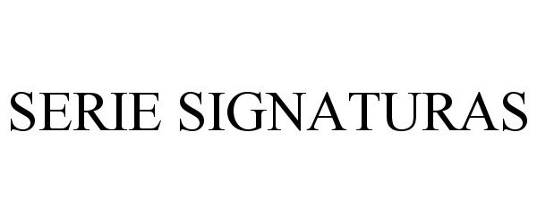 Trademark Logo SERIE SIGNATURAS