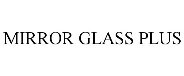  MIRROR GLASS PLUS