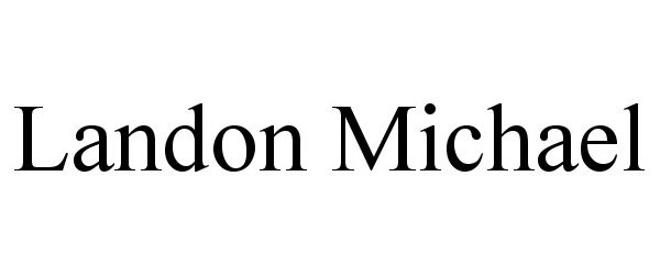 Trademark Logo LANDON MICHAEL