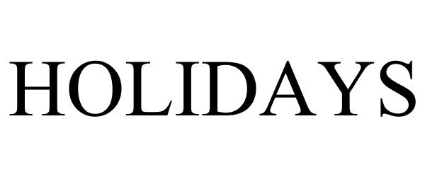 Trademark Logo HOLIDAYS