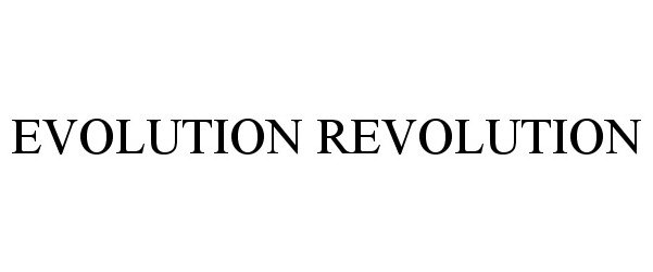 Trademark Logo EVOLUTION REVOLUTION