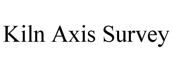  KILN AXIS SURVEY