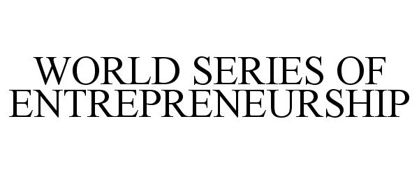  WORLD SERIES OF ENTREPRENEURSHIP