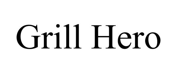 Trademark Logo GRILL HERO