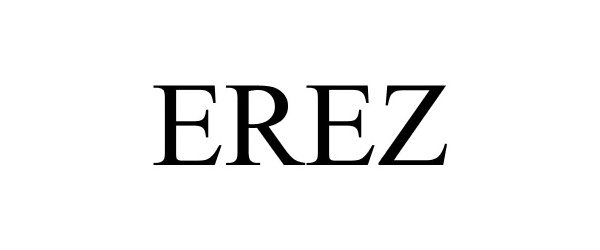 Trademark Logo EREZ