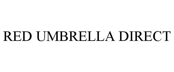Trademark Logo RED UMBRELLA DIRECT