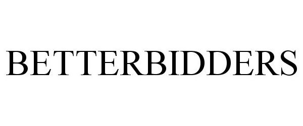 Trademark Logo BETTERBIDDERS