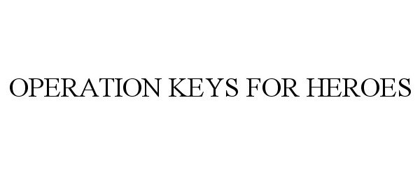  OPERATION KEYS FOR HEROES