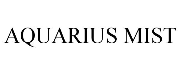 Trademark Logo AQUARIUS MIST