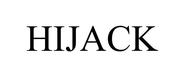 Trademark Logo HIJACK