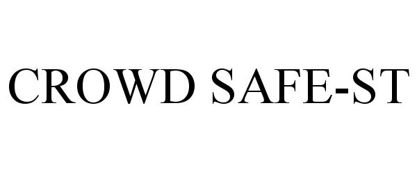 Trademark Logo CROWD SAFE-ST