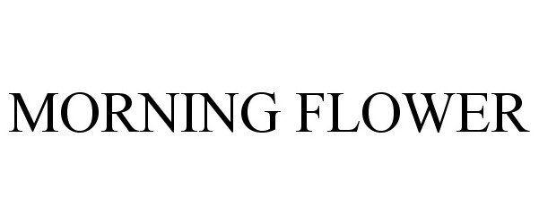 Trademark Logo MORNING FLOWER