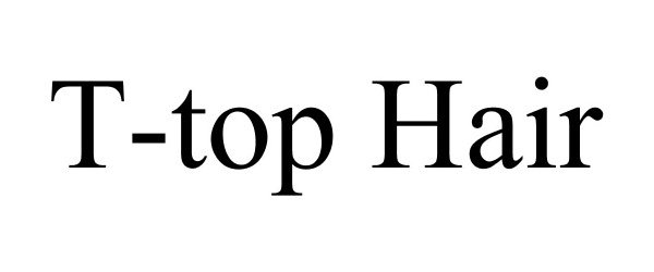 Trademark Logo T-TOP HAIR