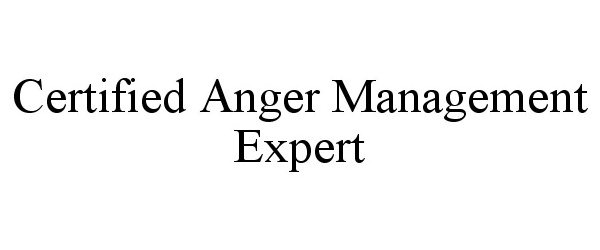  CERTIFIED ANGER MANAGEMENT EXPERT