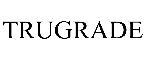 Trademark Logo TRUGRADE