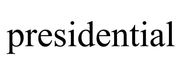 Trademark Logo PRESIDENTIAL