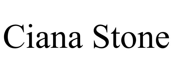 Trademark Logo CIANA STONE